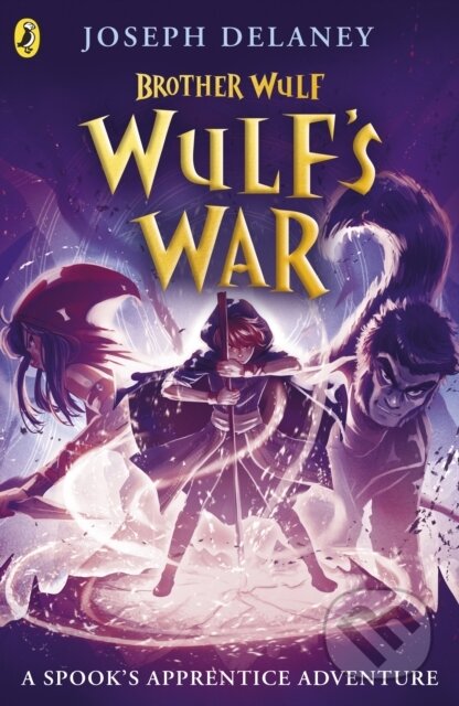 Kniha: Brother Wulf: Wulf's War (Joseph Delaney). Puffin Books, 2023 Kniha: Brother Wulf: Wulf's War (Joseph Delaney). Puffin Books, 2023