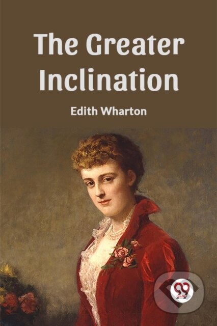 Kniha: The Greater Inclination (Edith Wharton). , 2024 Kniha: The Greater Inclination (Edith Wharton). , 2024