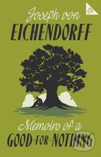Kniha: Memoirs of a Good-for-Nothing (Joseph von Eichendorff). Alma Classics, 2025 Kniha: Memoirs of a Good-for-Nothing (Joseph von Eichendorff). Alma Classics, 2025