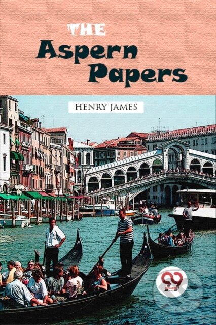 Kniha: The Aspern Papers (Henry James). , 2022 Kniha: The Aspern Papers (Henry James). , 2022