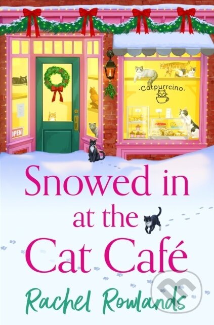 Kniha: Snowed In at the Cat Cafe (Rachel Rowlands). Hodder Paperback, 2024 Kniha: Snowed In at the Cat Cafe (Rachel Rowlands). Hodder Paperback, 2024