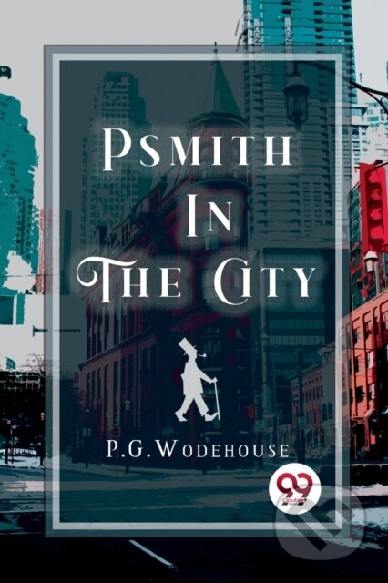 Kniha: Psmith in the City (P. G. Wodehouse). , 2022 Kniha: Psmith in the City (P. G. Wodehouse). , 2022
