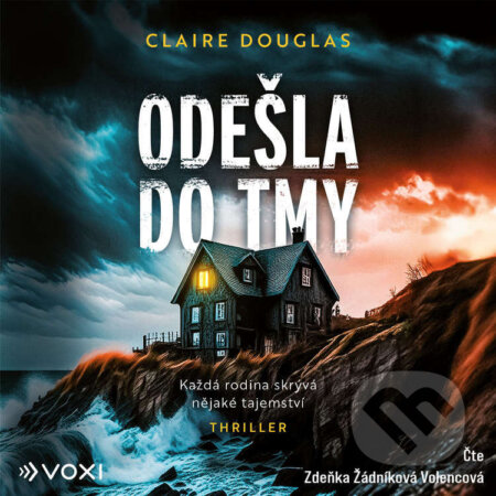 Audiokniha: Odešla do tmy (Claire Douglas). Voxi, 2026 Audiokniha: Odešla do tmy (Claire Douglas). Voxi, 2026
