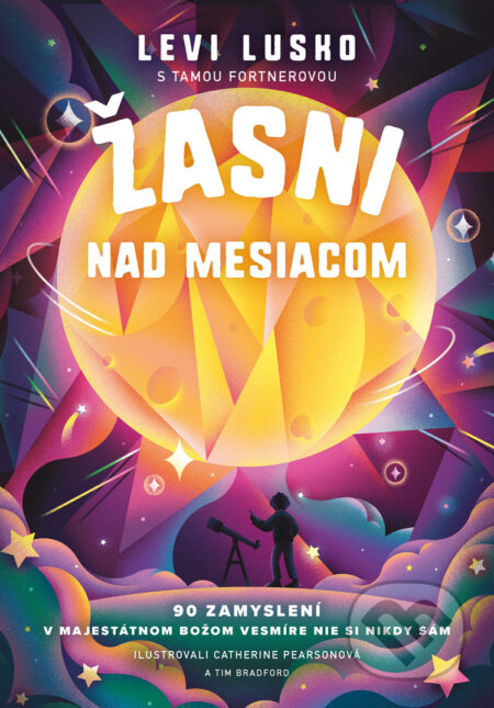 Kniha: Žasni nad Mesiacom (Levi Lusko a Tama Fortner). Kumran, 2026 Kniha: Žasni nad Mesiacom (Levi Lusko a Tama Fortner). Kumran, 2026