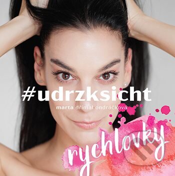 Kniha: #udrzksicht rychlovky (Marta Dřímal Ondráčková). Grada, 2026 Kniha: #udrzksicht rychlovky (Marta Dřímal Ondráčková). Grada, 2026