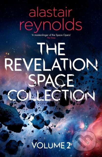 Kniha: The Revelation Space Collection Volume 2 (Alastair Reynolds). Gollancz, 2026 Kniha: The Revelation Space Collection Volume 2 (Alastair Reynolds). Gollancz, 2026