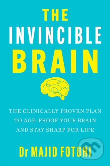 Kniha: The Invincible Brain (Dr Majid Fotuhi). Headline Publishing Group, 2026 Kniha: The Invincible Brain (Dr Majid Fotuhi). Headline Publishing Group, 2026