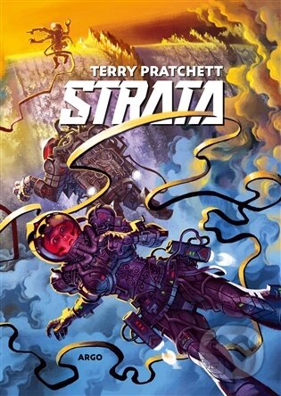 Kniha: Strata (Terry Pratchett). Argo, 2026 Kniha: Strata (Terry Pratchett). Argo, 2026