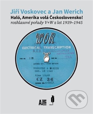 Kniha: Haló, Amerika volá Československo! (Jiří Voskovec). Akademie múzických umění, 2026 Kniha: Haló, Amerika volá Československo! (Jiří Voskovec). Akademie múzických umění, 2026