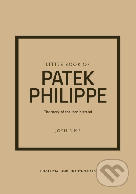 Kniha: Little Book of Patek Philippe (Josh Sims). Headline Publishing Group, 2026 Kniha: Little Book of Patek Philippe (Josh Sims). Headline Publishing Group, 2026