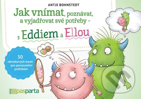 Kniha: Jak vnímat, poznávat a vyjadřovat své potřeby – s Eddiem a Ellou (Antje Bohnstedt). Pasparta, 2026 Kniha: Jak vnímat, poznávat a vyjadřovat své potřeby – s Eddiem a Ellou (Antje Bohnstedt). Pasparta, 2026