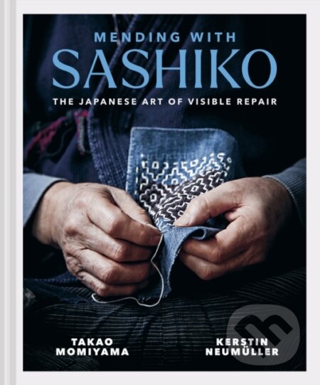 Kniha: Mending with Sashiko (Kerstin Neumuller). Batsford, 2026 Kniha: Mending with Sashiko (Kerstin Neumuller). Batsford, 2026