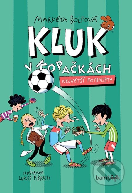 Kniha: Kluk v kopačkách - Největší fotbalista (Markéta Bolfová). Bambook, 2026 Kniha: Kluk v kopačkách - Největší fotbalista (Markéta Bolfová). Bambook, 2026
