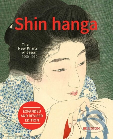 Kniha: Shin hanga: The New Prints of Japan 1900-1960 (Chris(Ed) Uhlenbeck). Ludion, 2026 Kniha: Shin hanga: The New Prints of Japan 1900-1960 (Chris(Ed) Uhlenbeck). Ludion, 2026