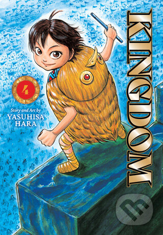 Kniha: Kingdom, Vol. 4 (Yasuhisa Hara). Viz Media, 2026 Kniha: Kingdom, Vol. 4 (Yasuhisa Hara). Viz Media, 2026