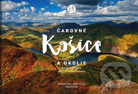 Kniha: Čarovné Košice a okolie (CBS). CBS, 2025 Kniha: Čarovné Košice a okolie (CBS). CBS, 2025