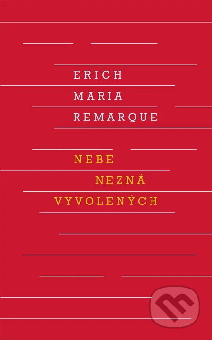 E-kniha: Nebe nezná vyvolených (Erich Maria Remarque). Odeon, 2026 E-kniha: Nebe nezná vyvolených (Erich Maria Remarque). Odeon, 2026