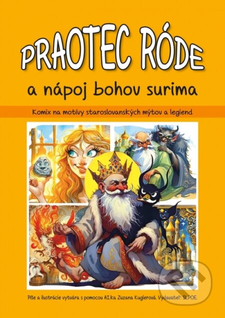 Kniha: Praotec Rode a napoj bojov Surima (Zuzana Kuglerová). SLPOE, 2026 Kniha: Praotec Rode a napoj bojov Surima (Zuzana Kuglerová). SLPOE, 2026