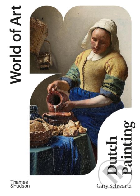 Kniha: Dutch Painting (Gary Schwartz). Thames & Hudson, 2026 Kniha: Dutch Painting (Gary Schwartz). Thames & Hudson, 2026