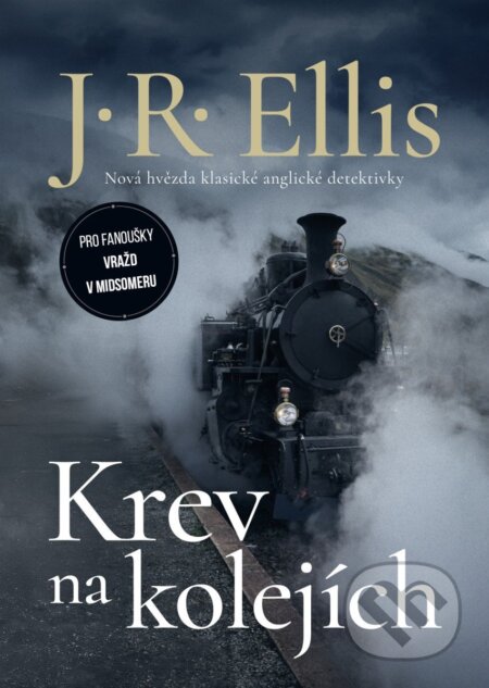 Kniha: Krev na kolejích (J.R. Ellis). Mystery Press, 2026 Kniha: Krev na kolejích (J.R. Ellis). Mystery Press, 2026