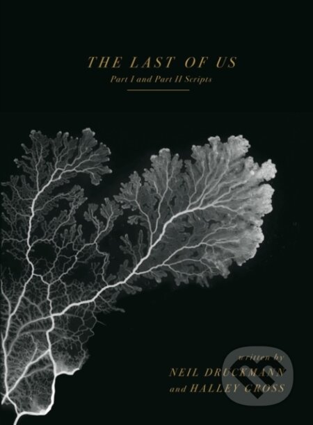Kniha: The Last of Us: Part I and Part II Scripts (Neil Druckmann). Dark Horse, 2025 Kniha: The Last of Us: Part I and Part II Scripts (Neil Druckmann). Dark Horse, 2025