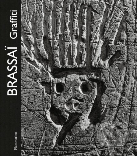 Kniha: Brassai: Graffiti (Brassai). Flammarion, 2026 Kniha: Brassai: Graffiti (Brassai). Flammarion, 2026