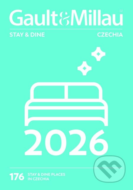Kniha: GaultMillau Stay Dine 2026 (Zdeněk Štipl a autorů kolektiv). , 2026 Kniha: GaultMillau Stay Dine 2026 (Zdeněk Štipl a autorů kolektiv). , 2026