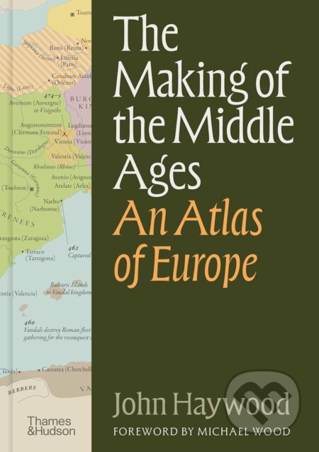 Kniha: The Making of the Middle Ages (John Haywood). Thames & Hudson, 2026 Kniha: The Making of the Middle Ages (John Haywood). Thames & Hudson, 2026