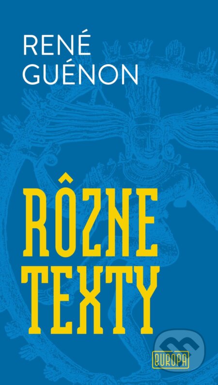 E-kniha: Rôzne texty (René Guénon). Európa, 2026 E-kniha: Rôzne texty (René Guénon). Európa, 2026