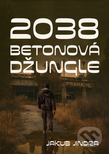 E-kniha: 2038 (Jakub Jindra). E-knihy jedou, 2026 E-kniha: 2038 (Jakub Jindra). E-knihy jedou, 2026