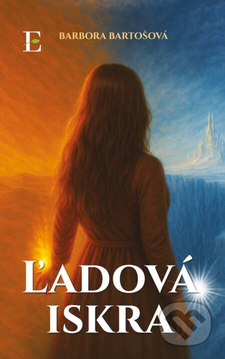 Kniha: Ľadová iskra (Barbora Bartošová). Elist, 2026 Kniha: Ľadová iskra (Barbora Bartošová). Elist, 2026