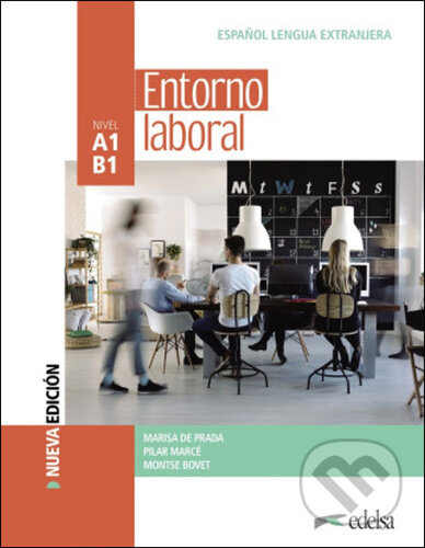 Kniha: Entorno laboral (A1-B1) - učebnice (Fraus). Fraus, 2022 Kniha: Entorno laboral (A1-B1) - učebnice (Fraus). Fraus, 2022