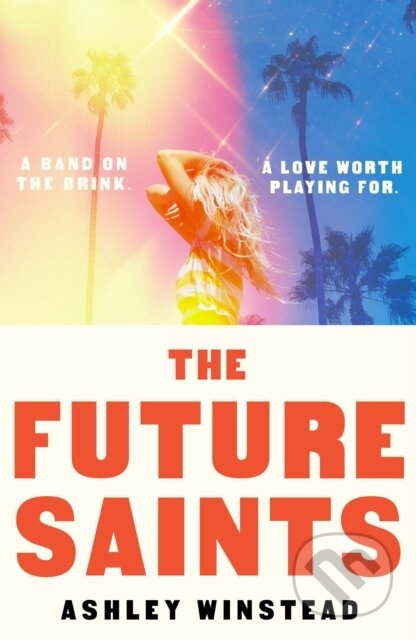 Kniha: Future Saints (Ashley Winstead). Bloomsbury, 2026 Kniha: Future Saints (Ashley Winstead). Bloomsbury, 2026