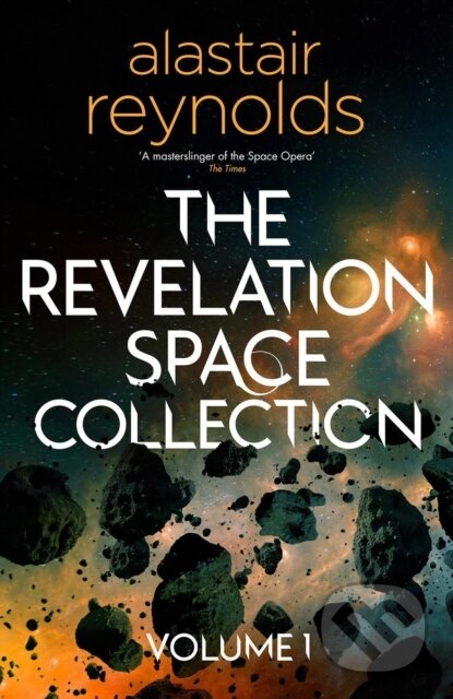 Kniha: The Revelation Space Collection Volume 1 (Alastair Reynolds). Orion, 2026 Kniha: The Revelation Space Collection Volume 1 (Alastair Reynolds). Orion, 2026