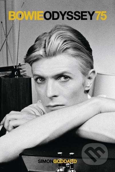 Kniha: Bowie Odyssey 75 (Simon Goddard). Omnibus Press, 2025 Kniha: Bowie Odyssey 75 (Simon Goddard). Omnibus Press, 2025