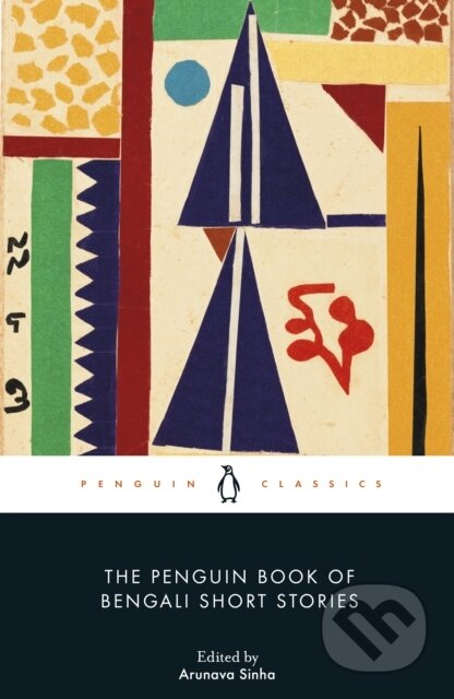 Kniha: The Penguin Book of Bengali Short Stories (Arunava Sinha). Penguin Books, 2026 Kniha: The Penguin Book of Bengali Short Stories (Arunava Sinha). Penguin Books, 2026