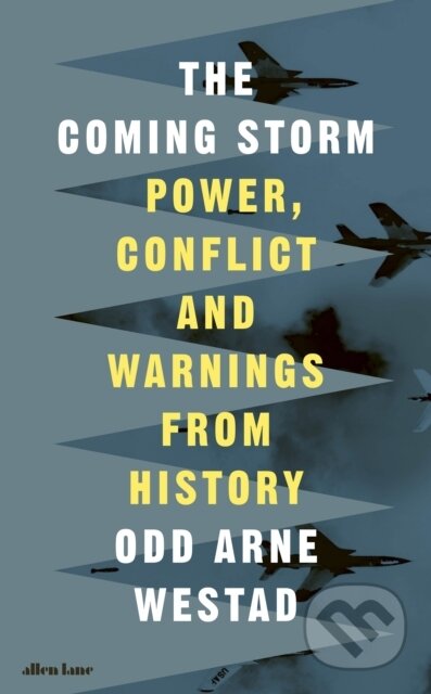 Kniha: The Coming Storm (Odd Arne Westad). Penguin Books, 2026 Kniha: The Coming Storm (Odd Arne Westad). Penguin Books, 2026
