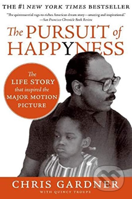 Kniha: The Pursuit of Happyness (Chris Gardner). HarperCollins, 2006 Kniha: The Pursuit of Happyness (Chris Gardner). HarperCollins, 2006