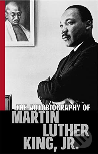 Kniha: The Autobiography of Martin Luther King, Jr. (Martin Luther King Jr). Abacus, 2000 Kniha: The Autobiography of Martin Luther King, Jr. (Martin Luther King Jr). Abacus, 2000