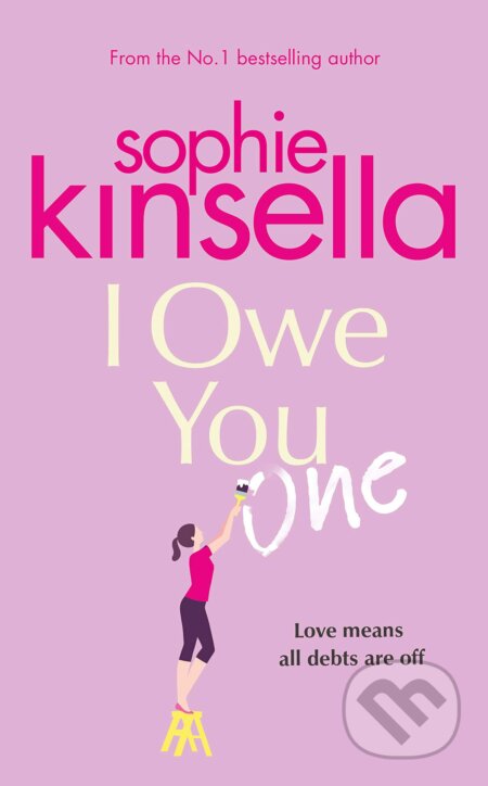 Kniha: I Owe You One (Sophie Kinsella). Bantam Press, 2019 Kniha: I Owe You One (Sophie Kinsella). Bantam Press, 2019
