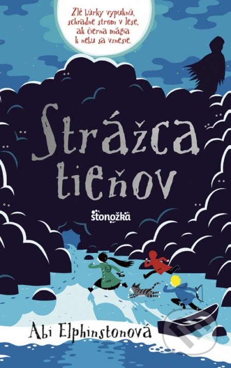 Kniha: Strážca tieňov (Abi Elphinstone). Stonožka, 2018 Kniha: Strážca tieňov (Abi Elphinstone). Stonožka, 2018