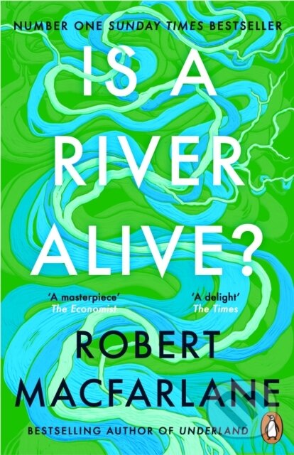 Kniha: Is a River Alive (Robert Macfarlane). Penguin Books, 2026 Kniha: Is a River Alive (Robert Macfarlane). Penguin Books, 2026