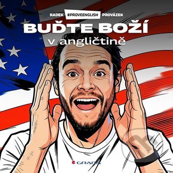 Kniha: Buďte boží v angličtině (Radek Provázek). Grada, 2026 Kniha: Buďte boží v angličtině (Radek Provázek). Grada, 2026