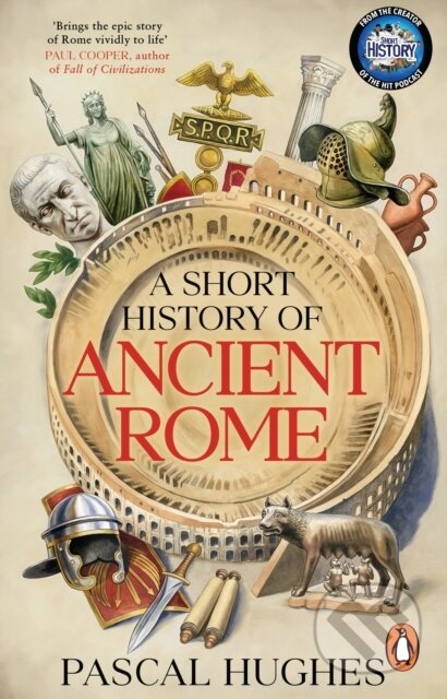 Kniha: A Short History of Ancient Rome (Pascal Hughes). Transworld, 2026 Kniha: A Short History of Ancient Rome (Pascal Hughes). Transworld, 2026
