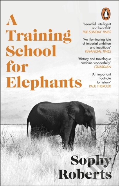 Kniha: A Training School for Elephants (Sophy Roberts). Transworld, 2026 Kniha: A Training School for Elephants (Sophy Roberts). Transworld, 2026