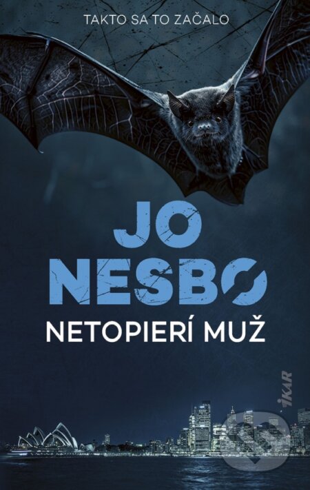 Kniha: Netopierí muž (Jo Nesbo). Ikar, 2026 Kniha: Netopierí muž (Jo Nesbo). Ikar, 2026