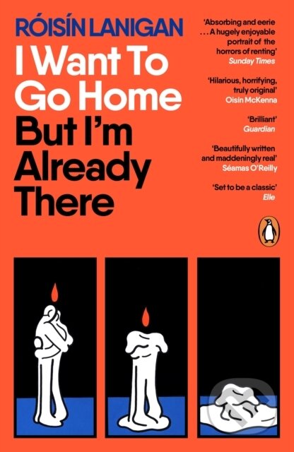 Kniha: I Want To Go Home But Im Already There (Roisin Lanigan). Penguin Books, 2026 Kniha: I Want To Go Home But Im Already There (Roisin Lanigan). Penguin Books, 2026