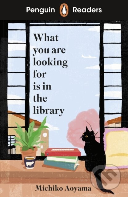 Kniha: Penguin Readers Level 4: What You Are Looking For Is In The Library (Michiko Aoyama). Penguin Random House Childrens UK, 2026 Kniha: Penguin Readers Level 4: What You Are Looking For Is In The Library (Michiko Aoyama). Penguin Random House Childrens UK, 2026