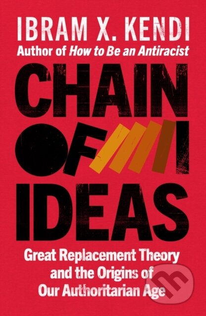 Kniha: Chain of Ideas (Ibram X. Kendi). Vintage, 2026 Kniha: Chain of Ideas (Ibram X. Kendi). Vintage, 2026