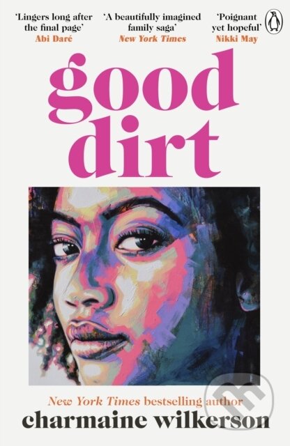 Kniha: Good Dirt (Charmaine Wilkerson). Penguin Books, 2026 Kniha: Good Dirt (Charmaine Wilkerson). Penguin Books, 2026